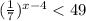 (\frac{1}{7})^{x-4}