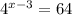 4^{x-3}=64