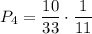 P_4=\dfrac{10}{33}\cdot\dfrac{1}{11}