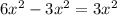 6x^{2} -3x^{2} =3x^{2}