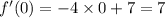 f'(0)=-4\times 0+7=7