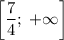 \left[\dfrac{7}{4};\; +\infty\right]