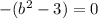 -(b^2-3) = 0