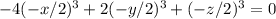 -4(-x/2)^3+2(-y/2)^3+(-z/2)^3=0