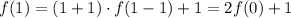 f(1)=(1+1)\cdot f(1-1)+1=2f(0)+1