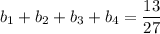 b_1+b_2+b_3+b_4=\dfrac{13}{27}