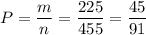 P=\dfrac{m}{n}=\dfrac{225}{455}=\dfrac{45}{91}