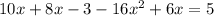 10x+8x-3-16x^2+6x=5