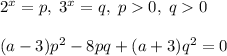 2^x=p,\;3^x=q,\;p0,\;q0\\\\(a-3)p^2-8pq+(a+3)q^2=0