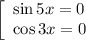 \left[\begin{array}{l} \sin5x=0 \\ \cos3x=0 \end{array}