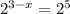 2^{3-x}=2^5