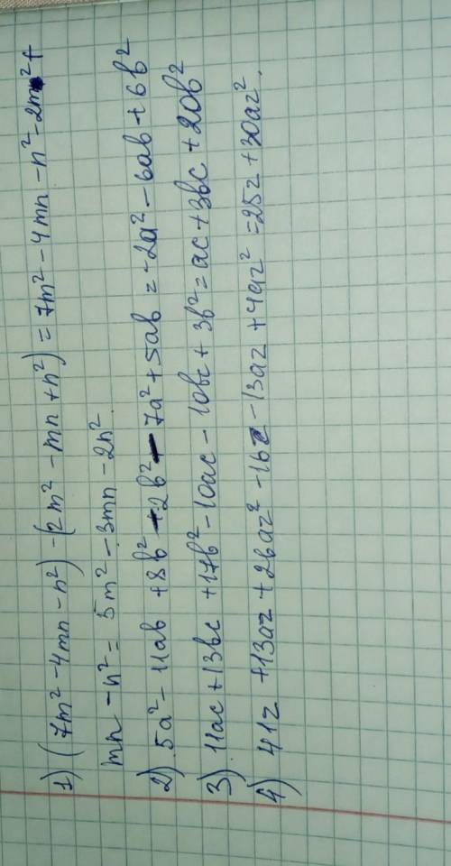 1) (7m2 – 4mn-n2) - (2m2– mn+n2); 2) (5a² - 11ab+8b2)+(-2b2 - 7a² + 5ab); 3) (11ac +13bc +17b2)-(1