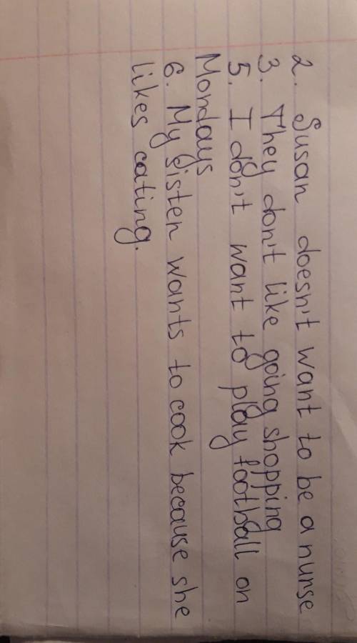 1. like, pienie, a mother, does, your, having 2. to, a, be, nurse. susan, want, doesn't 3. going, th