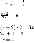 \frac13+\frac2{3x}=\frac12\\\\\frac{x+2}{3x}=\frac12\\\\(x+2)\cdot2=3x\\2x+4=3x\\\boxed{x=4}