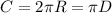 C=2\pi R=\pi D