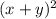 (x + y) {}^{2}