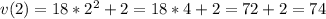 v(2)=18*2^2+2=18*4+2=72+2=74