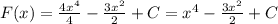 F(x)=\frac{4x^{4} }{4} -\frac{3x^{2} }{2} +C=x^{4} -\frac{3x^{2} }{2}+C