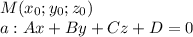 M(x_0; y_0; z_0) \\a: Ax+By+Cz+D=0\\