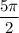 \dfrac{5\pi}{2}