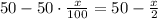 50-50\cdot\frac x{100}=50-\frac x2