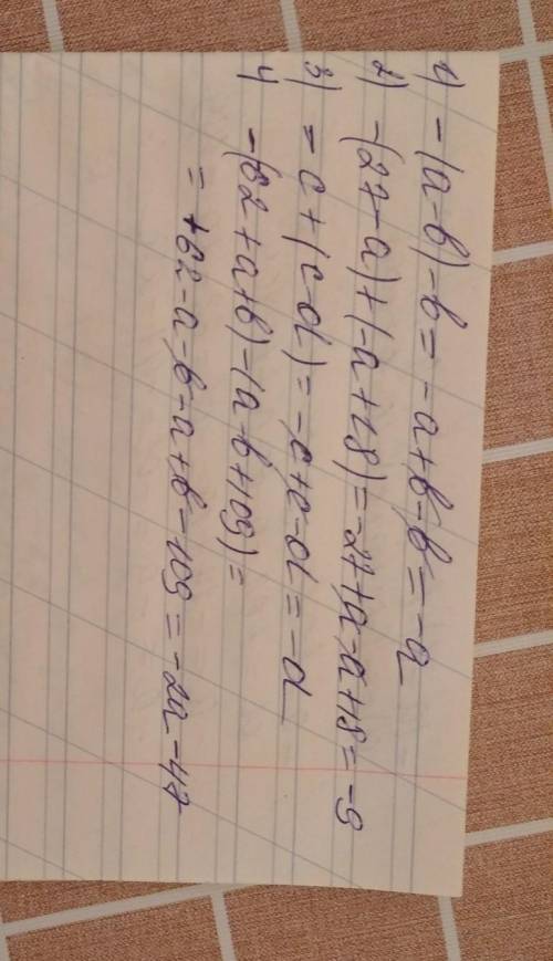 Раскройте скобки и выражение -(a-b)-b= -(27-a)+(-a+18)= -c+(c-d) = -(-62+a+b)- (a-b+109) дю 100 ​