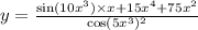 y = \frac{ \sin(10 {x}^{3} ) \times x + 15 {x}^{4} + 75 {x}^{2} }{ \cos(5 {x}^{3} ) {}^{2} }