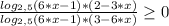 \frac{log_{2,5 }(6*x-1)*(2-3*x) }{log_{2,5}(6*x-1)*(3-6*x)} \geq 0