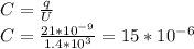 C=\frac{q}{U}\\ C=\frac{21*10^{-9}}{1.4*10^3} =15*10^{-6}