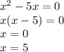 x^2-5x=0\\x(x-5)=0\\x=0\\x=5