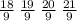 \frac{18}{9} \: \frac{19}{9} \: \frac{20}{9} \: \frac{21}{9}