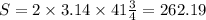 S = 2 \times 3.14\times 41\frac{3}{4} = 262.19