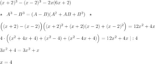 (x+2)^3-(x-2)^3=2x(6x+2)\\\\\star \; \; A^3-B^3=(A-B)(A^2+AB+B^2)\; \; \star \\\\\Big ((x+2)-(x-2)\Big )\Big ((x+2)^2+(x+2)(x-2)+(x-2)^2\Big )=12x^2+4x\\\\4\cdot \Big ((x^2+4x+4)+(x^2-4)+(x^2-4x+4)\Big )=12x^2+4x\; |:4\\\\3x^2+4=3x^2+x\\\\x=4