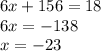 6x+156=18\\6x=-138\\x=-23