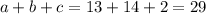 a+b+c = 13+14+2 = 29