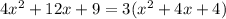 4x^2+12x+9=3(x^2+4x+4)