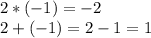 2*(-1)=-2\\2+(-1)=2-1=1