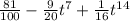 \frac{81}{100} - \frac{9}{20} {t}^{7} + \frac{1}{16} {t}^{14}