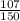 \frac{107}{150}