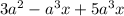 3 {a}^{2} - {a}^{3} x + 5 {a}^{3} x