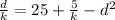 {\frac{d}{k}}=25+\frac{5}{k}-d^2