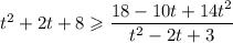 t^{2} + 2t + 8 \geqslant \dfrac{18 - 10t + 14t^{2}}{t^{2} - 2t + 3}