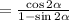 =\frac{ \cos 2\alpha}{1-\sin 2\alpha}