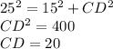 25^2=15^2+CD^2\\ CD^2=400\\ CD=20