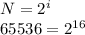 N=2^i\\65536=2^{16}