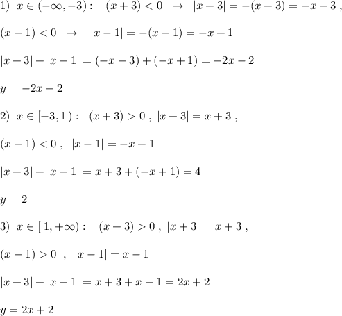 1)\; \; x\in (-\infty ,-3):\; \;\; (x+3)0\; \; ,\; \; |x-1|=x-1\\\\|x+3|+|x-1|=x+3+x-1=2x+2\\\\y=2x+2