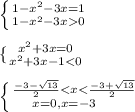 \left \{ {{1-x^{2} -3x=1} \atop {{1-x^{2} -3x0}} \right. \\\\\ \{ {{x^{2}+3x =0} \atop {x^{2} +3x-1