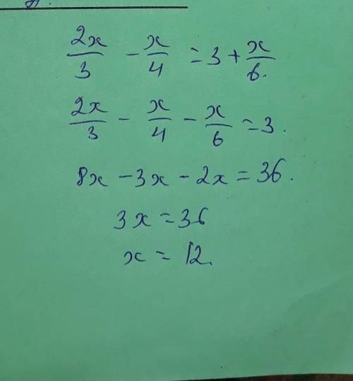 Решите уравнение 2x/3-x/4=3+x/6​