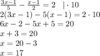 \frac{3x - 1}{5} - \frac{x - 1}{2} = 2 \: \: \: \: | \cdot 10 \\ 2(3x - 1) - 5(x - 1) = 2 \cdot10 \\ 6x - 2 - 5x + 5 = 20 \\ x + 3 = 20 \\ x = 20 - 3 \\ x = 17