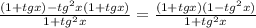 \frac{(1+tg x)-tg^2x(1+tg x)}{1+tg^2 x}=\frac{(1+tg x)(1-tg^2 x)}{1+tg^2x}